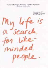 Sands Murray-Wassink, *My Life is a Search For Like-Minded People*, 1996. Thought drawing; SMW A4 business stationery with fruit scented marker.